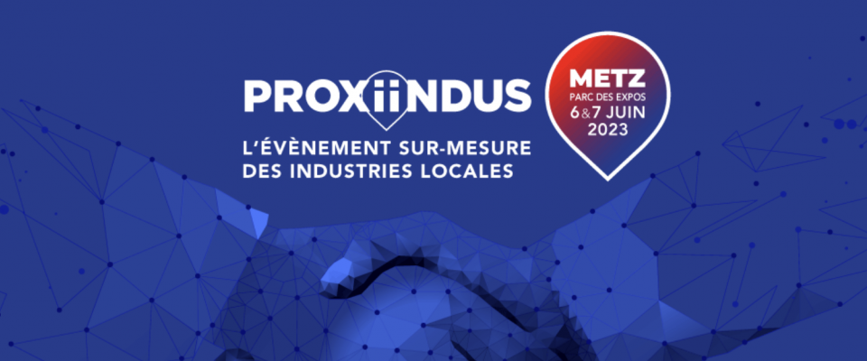 Industrie locale : Inspire Metz présente au salon Proxiindus